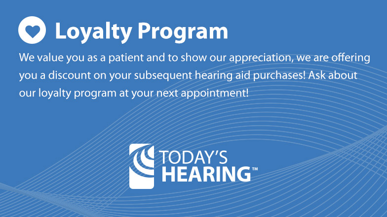 Todays hearing loyalty program  katy - Houston
